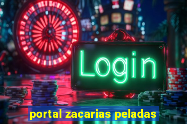 portal zacarias peladas